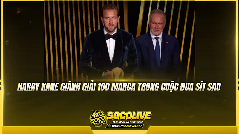 Harry Kane giành giải 100 MARCA trong cuộc đua sít sao
