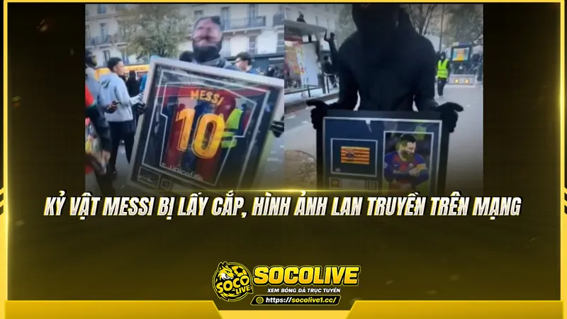 Kỷ vật Messi bị lấy cắp, hình ảnh lan truyền trên mạng